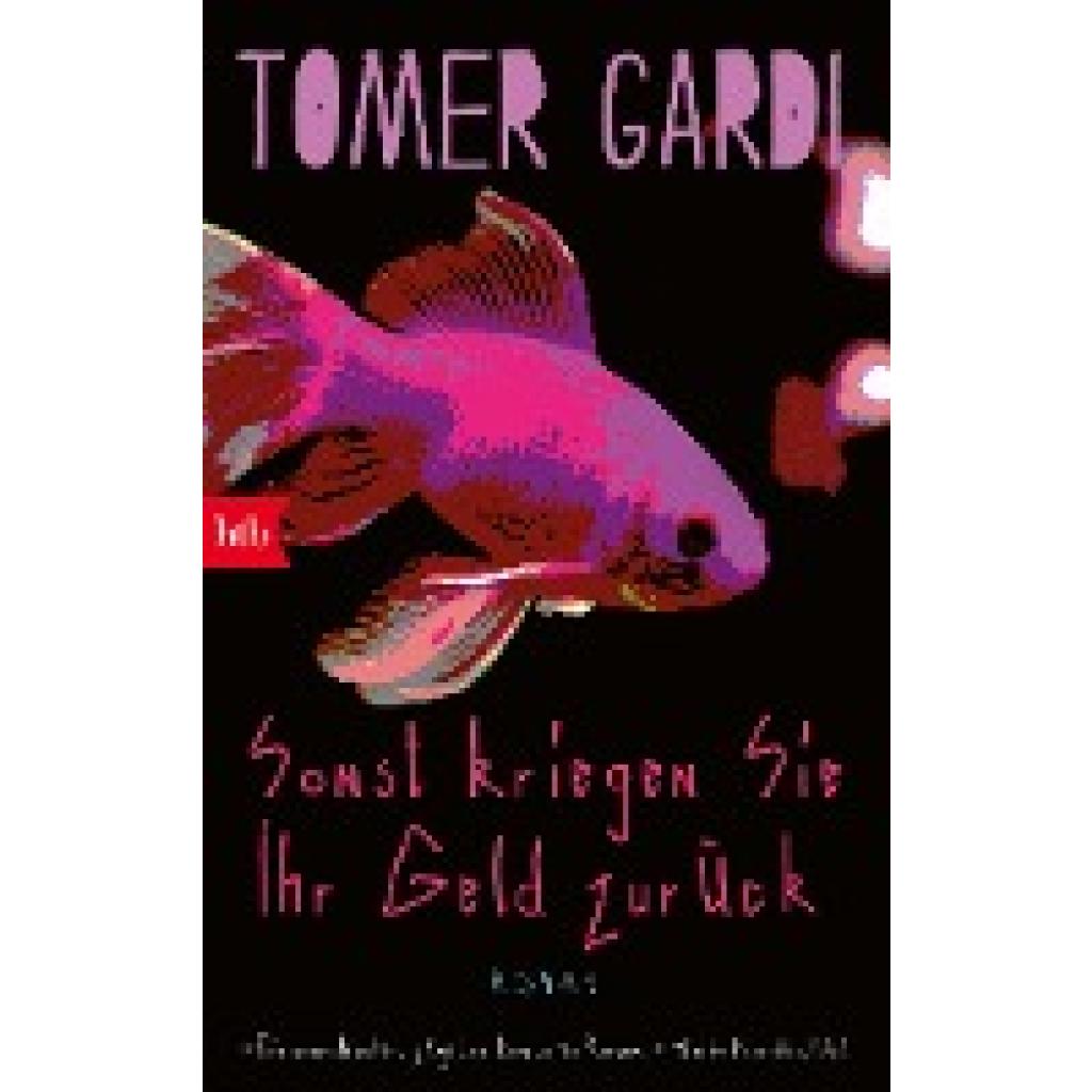 Gardi, Tomer: Sonst kriegen Sie Ihr Geld zurück