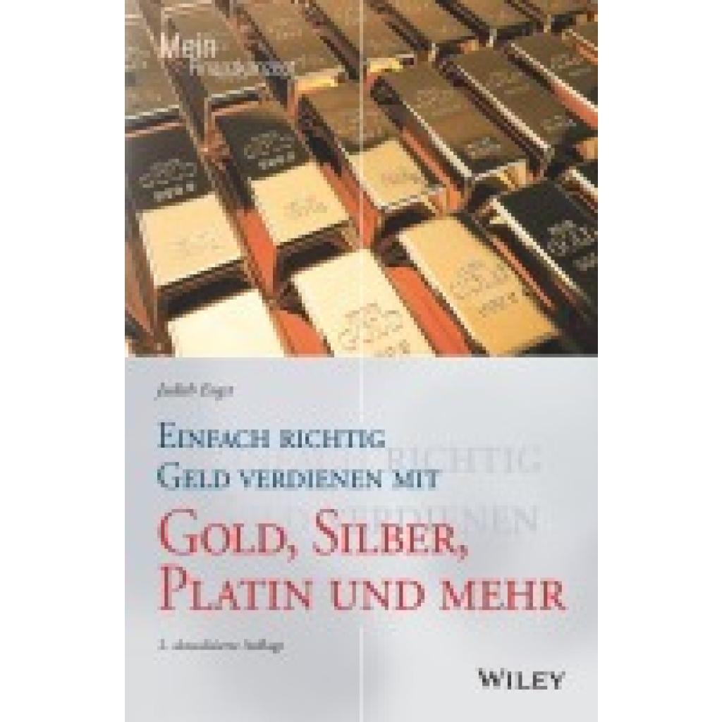Engst, Judith: Einfach richtig Geld verdienen mit Gold, Silber, Platin und mehr