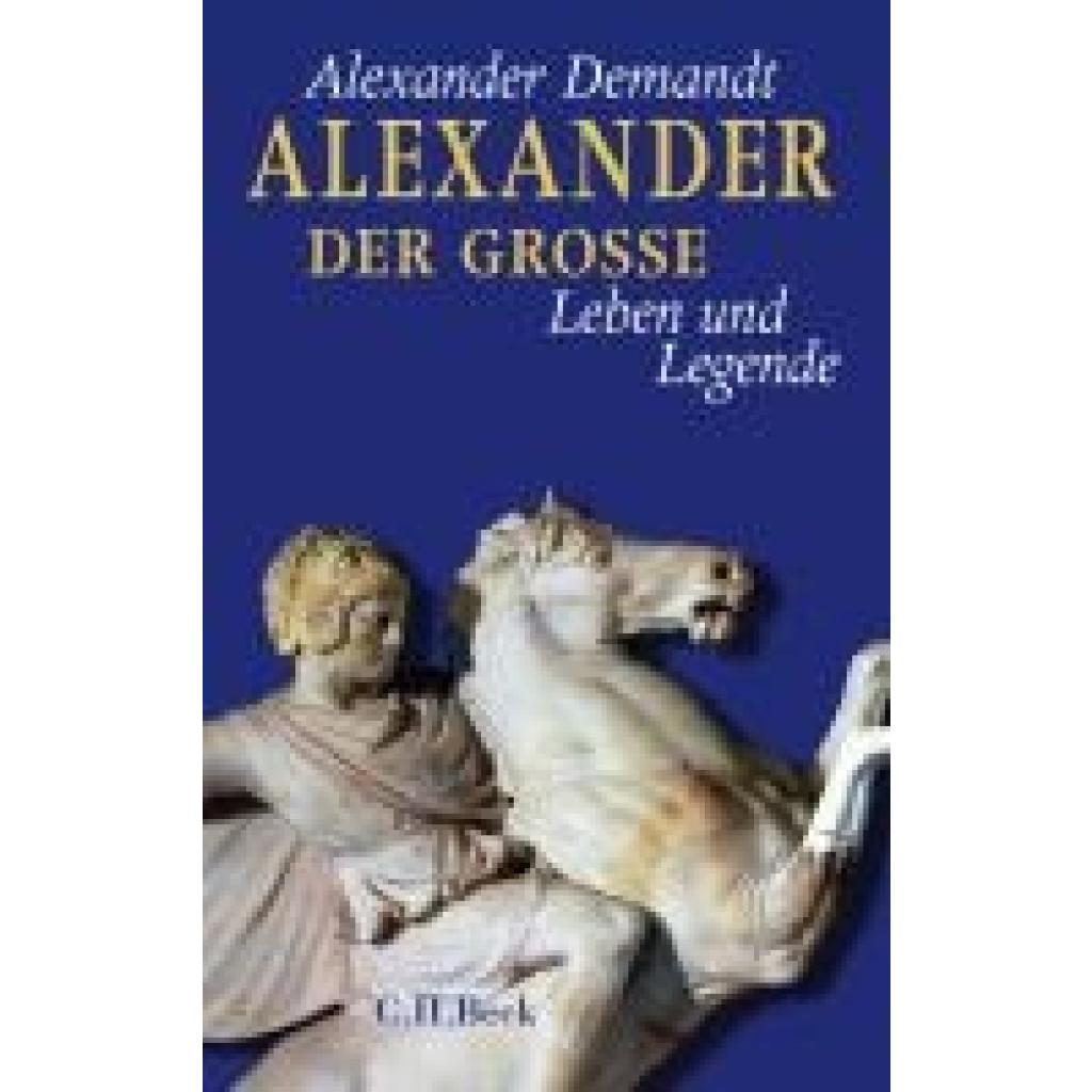 Demandt, Alexander: Alexander der Große