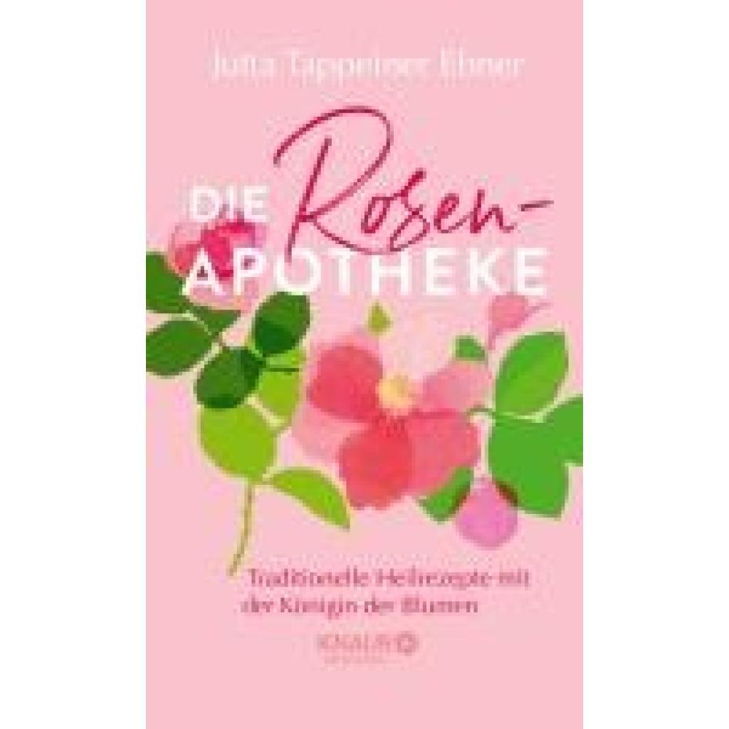 Tappeiner Ebner, Jutta: Die Rosen-Apotheke