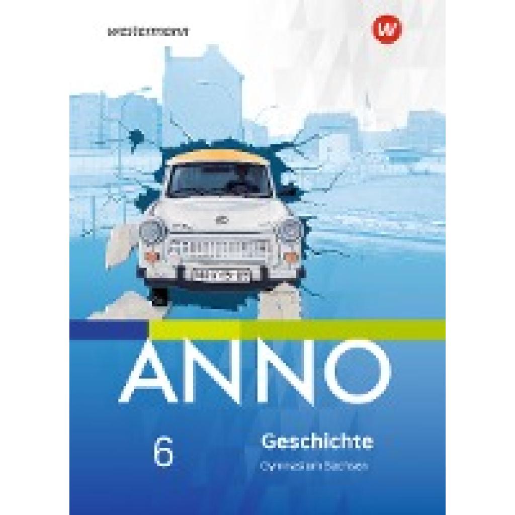 ANNO 6. Schulbuch. Für Gymnasien in Sachsen