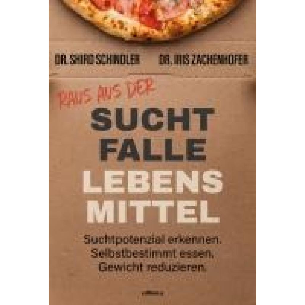 Zachenhofer, Iris: Raus aus der Suchtfalle Lebensmittel