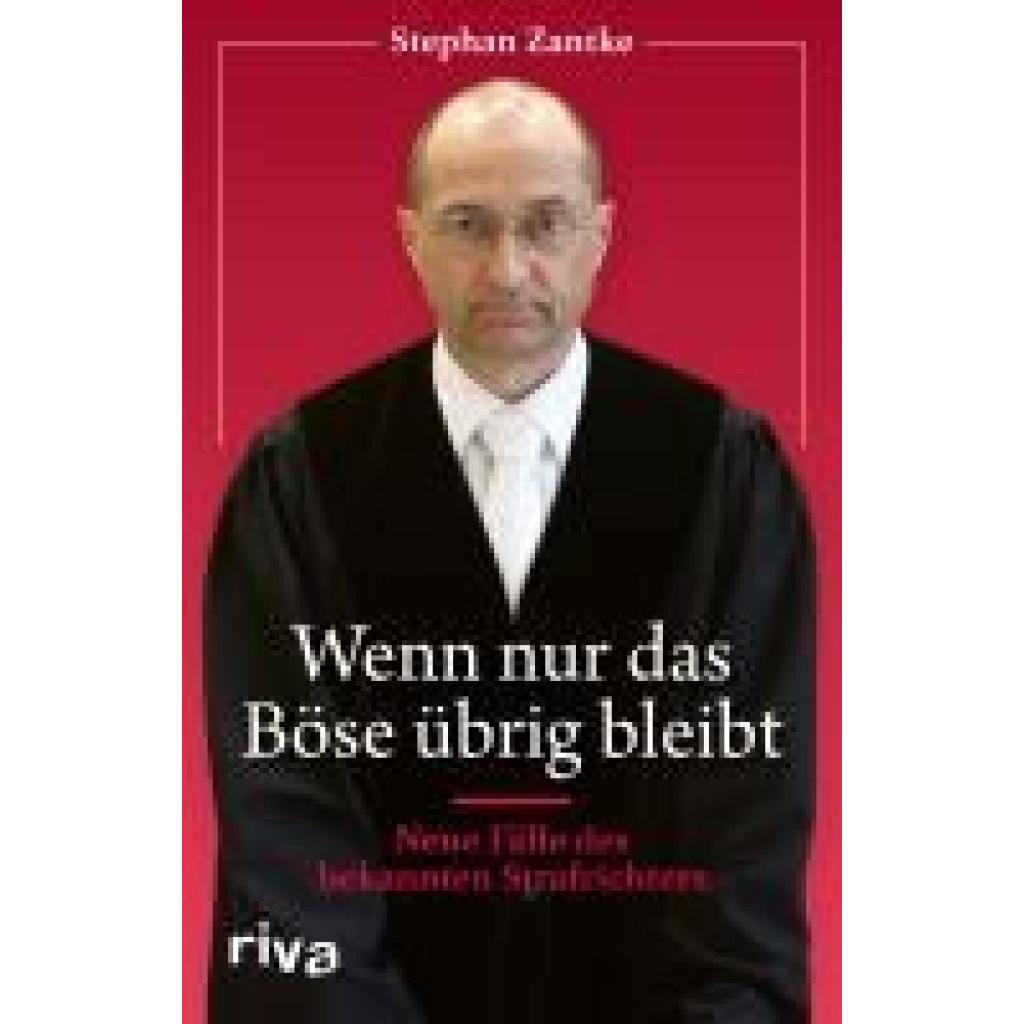 Zantke, Stephan: Wenn nur das Böse übrig bleibt