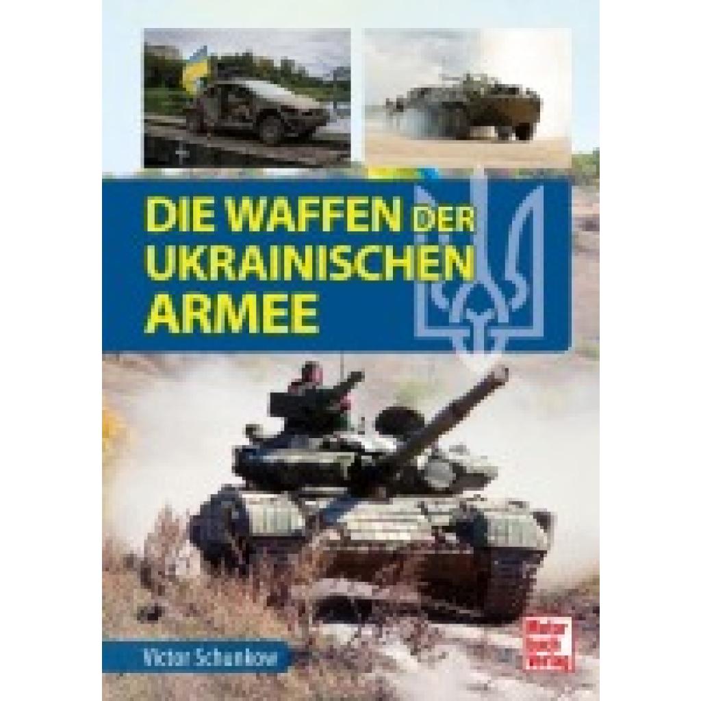 Schunkow, Viktor: Die Waffen der ukrainischen Armee