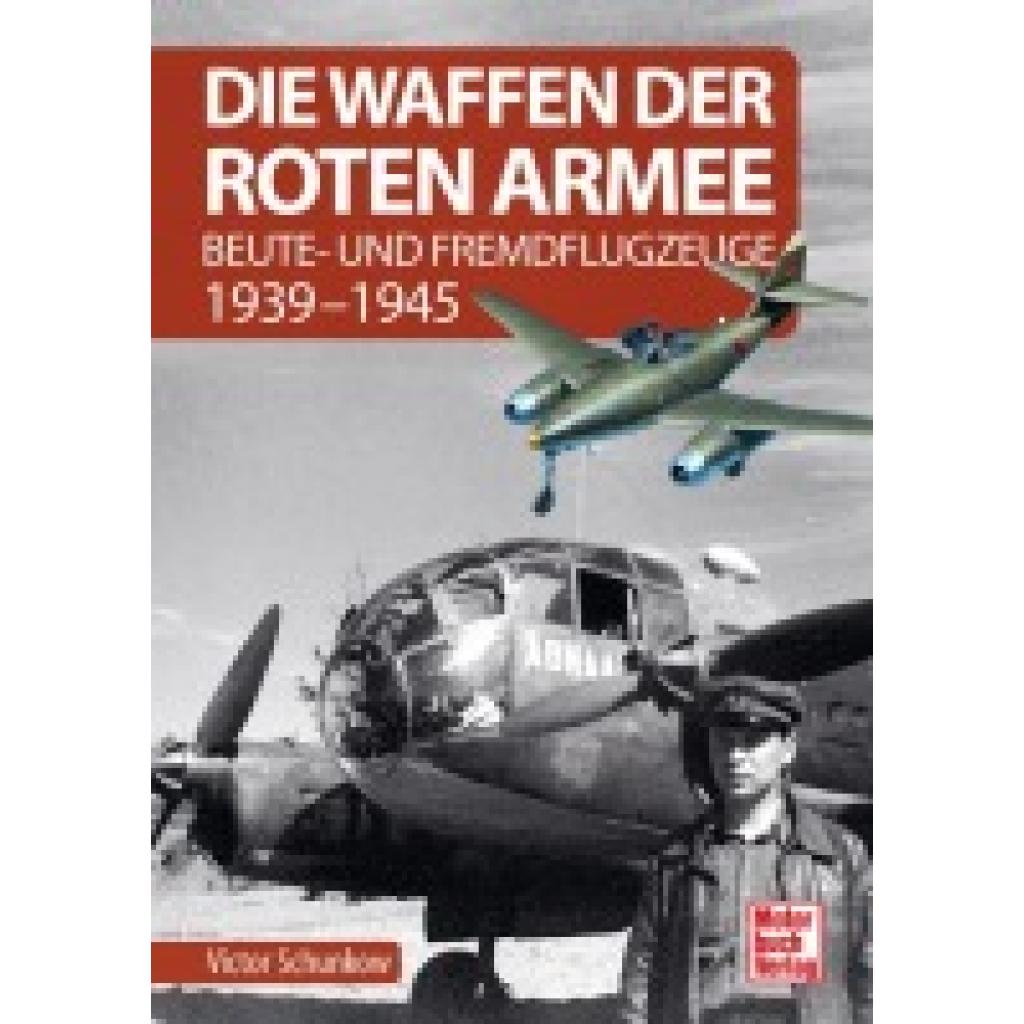 Schunkow, Viktor: Die Waffen der Roten Armee