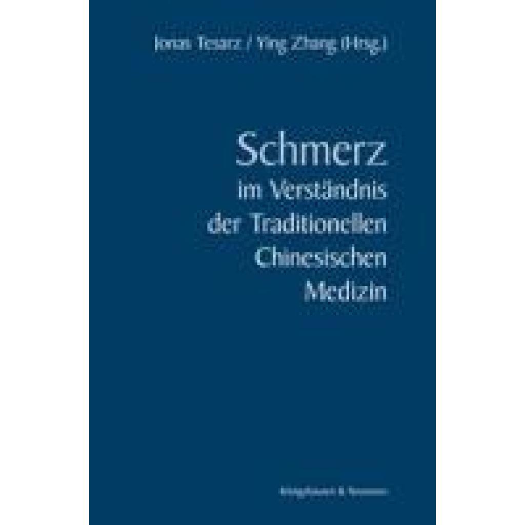 Tesarz, Jonas: Schmerz im Verständnis der Traditionellen Chinesischen Medizin