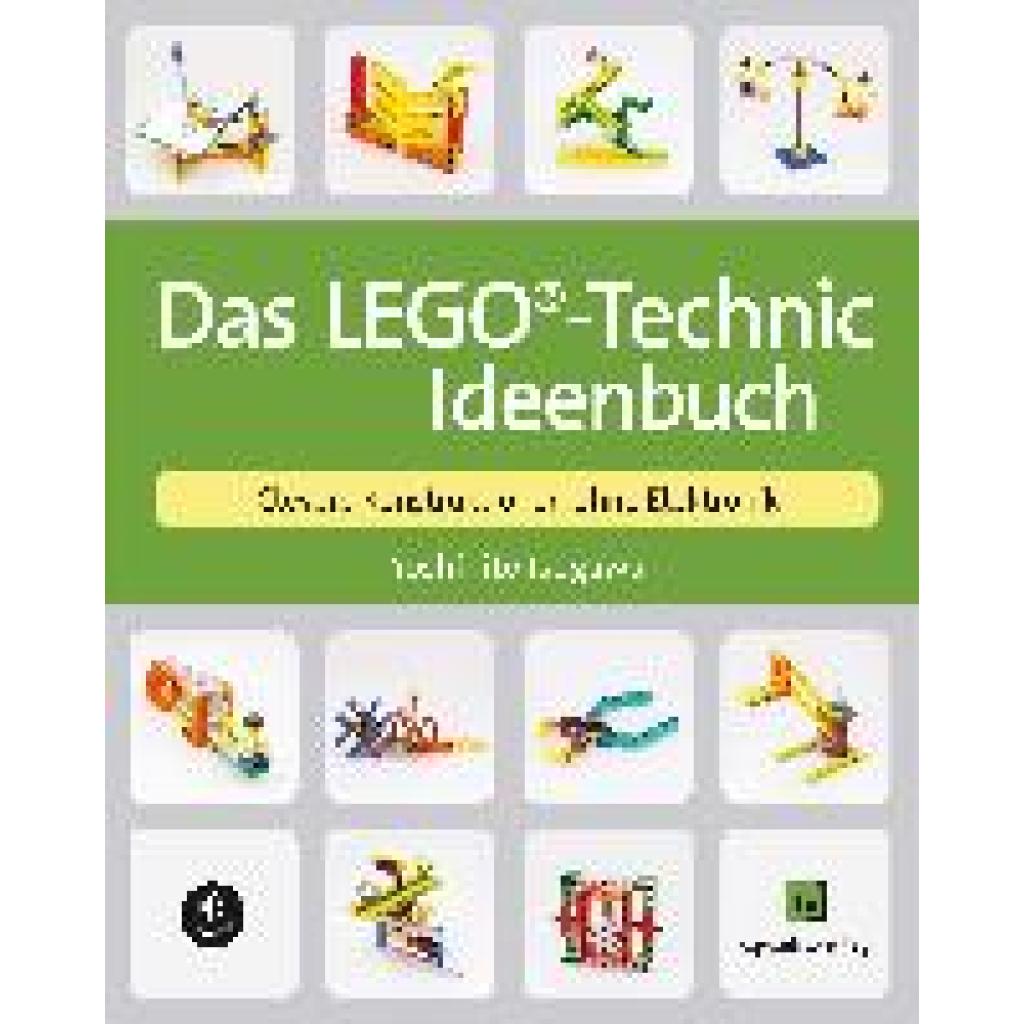Isogawa, Yoshihito: Das LEGO®-Technic-Ideenbuch