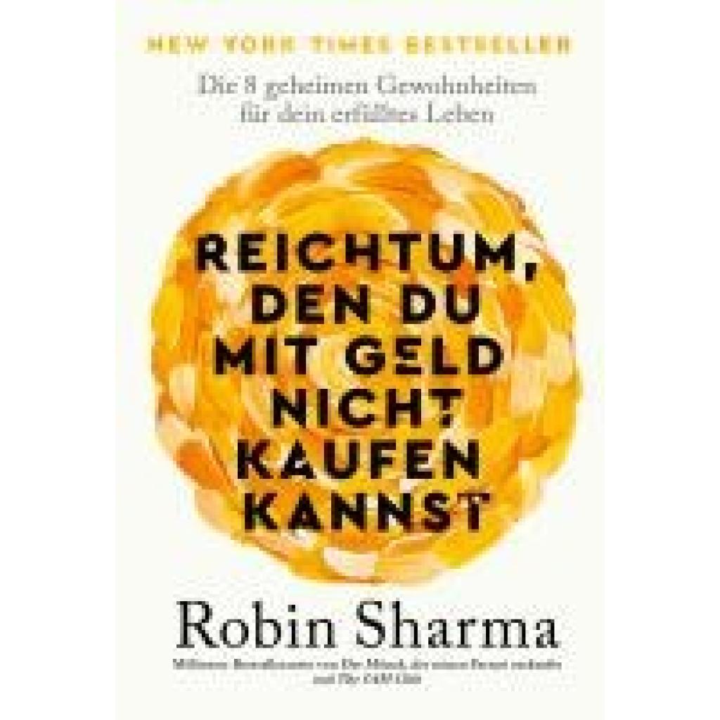 Sharma, Robin: Reichtum, den du mit Geld nicht kaufen kannst