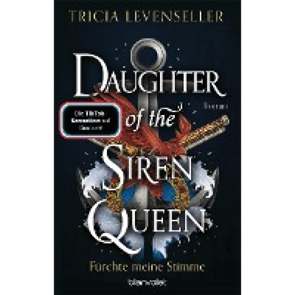 Levenseller, Tricia: Daughter of the Siren Queen - Fürchte meine Stimme
