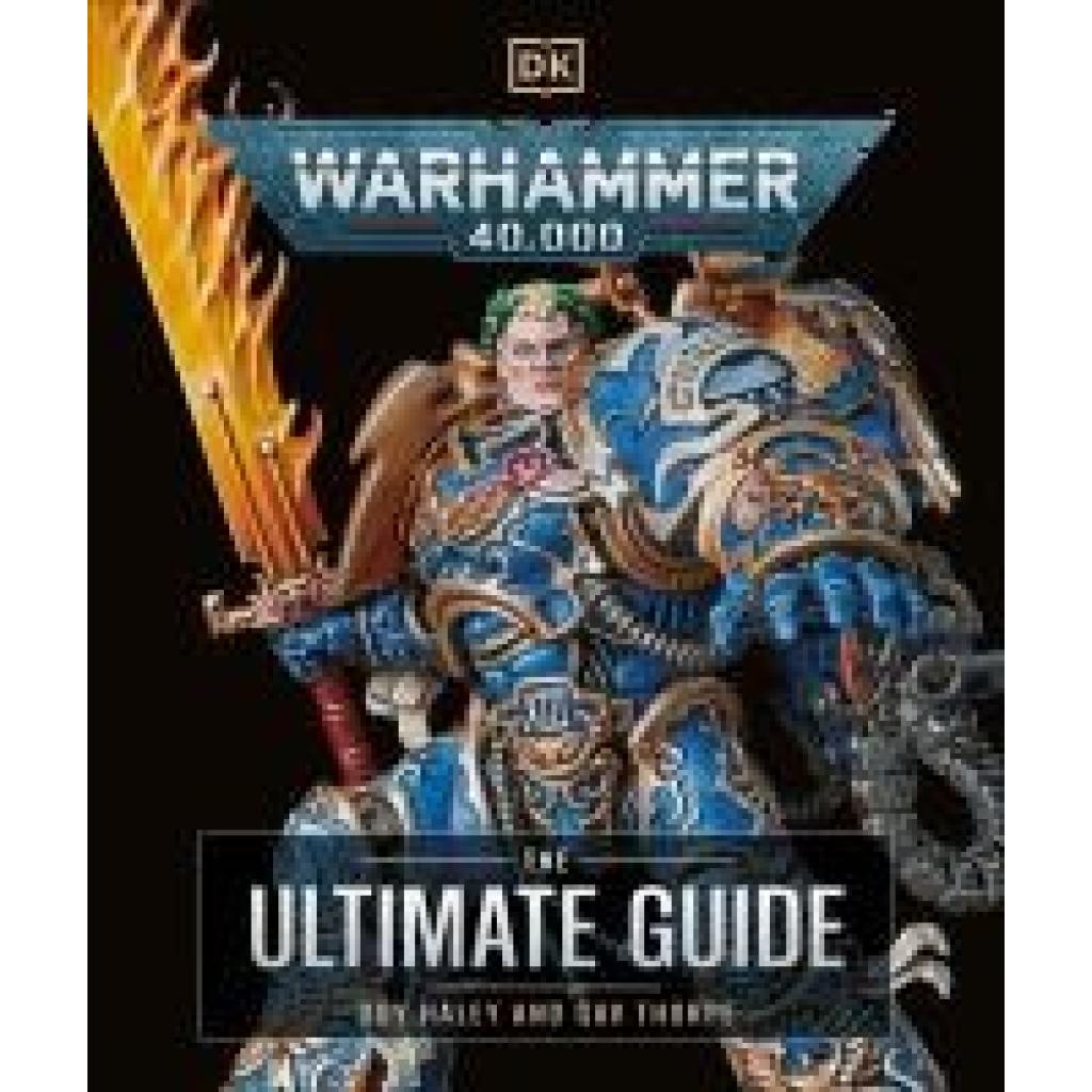 Thorpe, Gavin: Warhammer 40,000 The Ultimate Guide