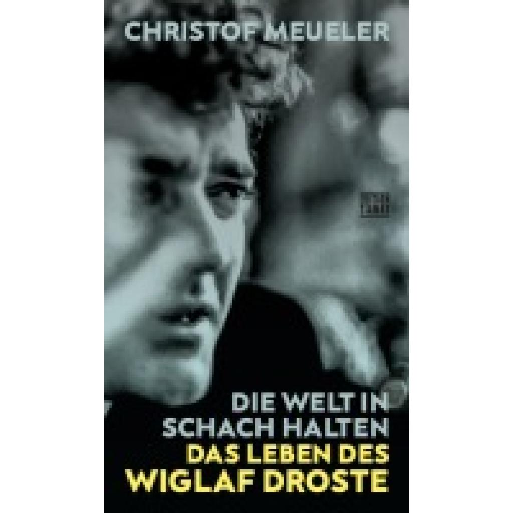Meueler, Christof: Die Welt in Schach halten