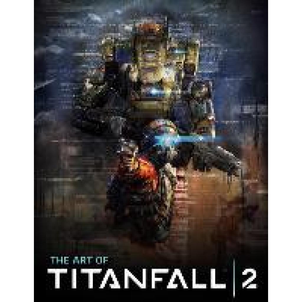 McVittie, Andy: The Art of Titanfall 2