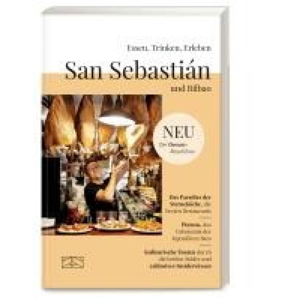 Spieler, Sabine: Essen, Trinken, Erleben - San Sebastián und Bilbao