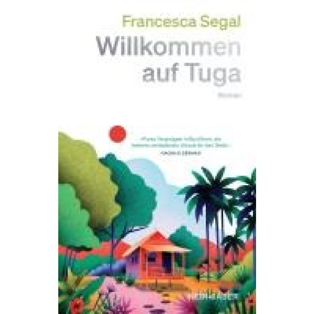 Segal, Francesca: Willkommen auf Tuga