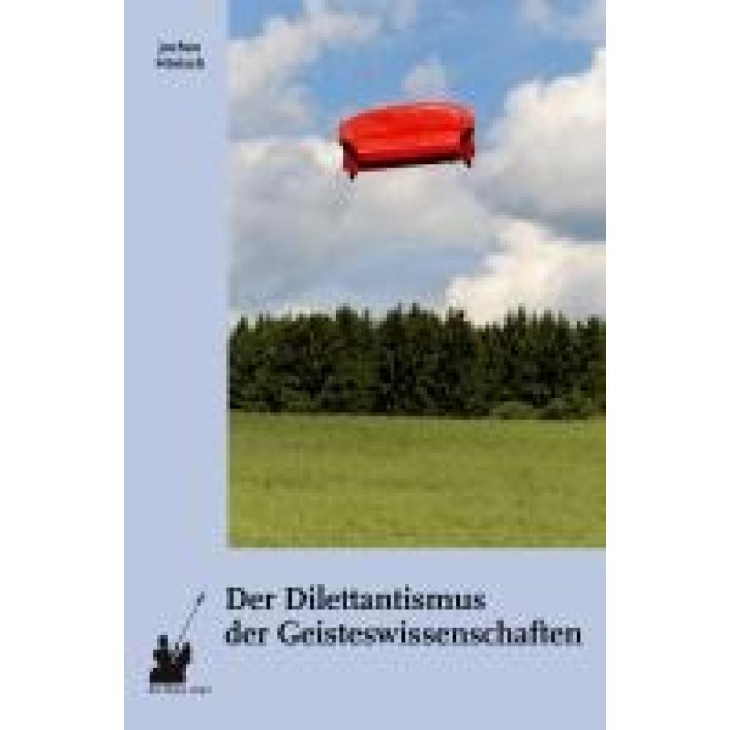 Hörisch, Jochen: Der Dilettantismus der Geisteswissenschaften