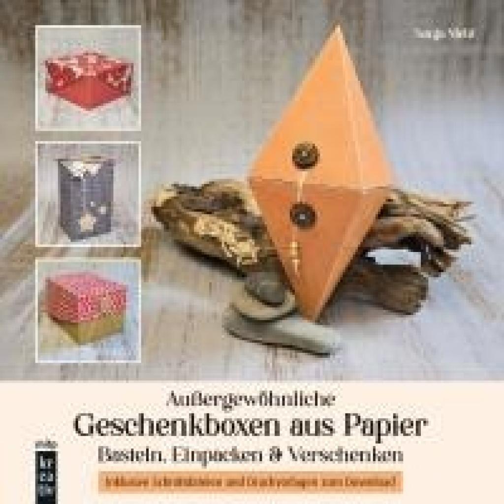 Mehl, Sonja: Außergewöhnliche Geschenkboxen aus Papier