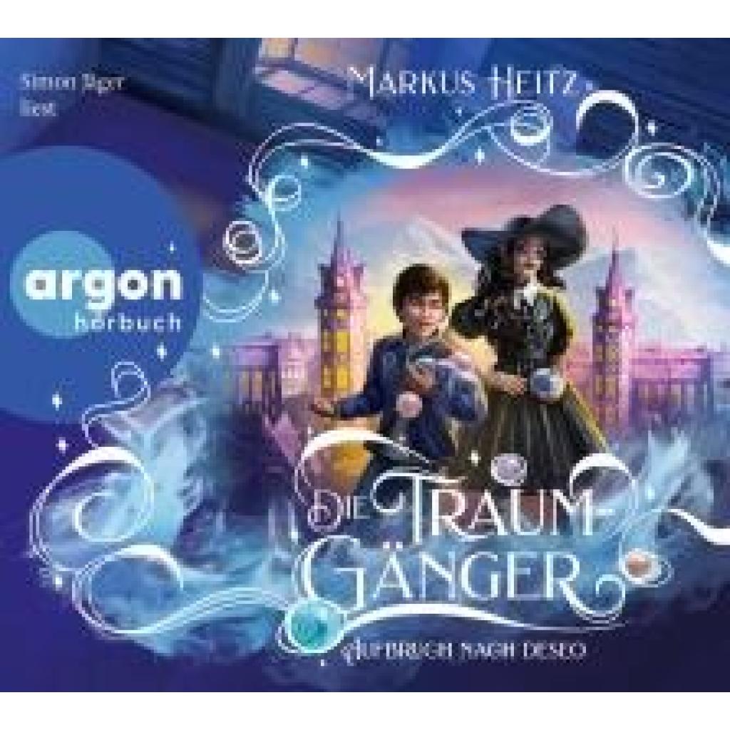 Heitz, Markus: Die Traumgänger - Aufbruch nach Deseo