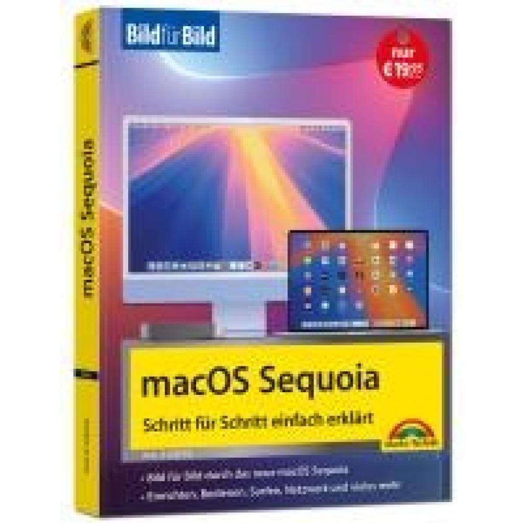 Kiefer, Philip: macOS Sequoia Bild für Bild - die Anleitung in Bildern - ideal für Einsteiger, Umsteiger und Fortgeschrittene