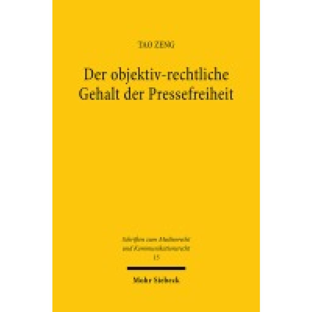 Zeng, Tao: Der objektiv-rechtliche Gehalt der Pressefreiheit