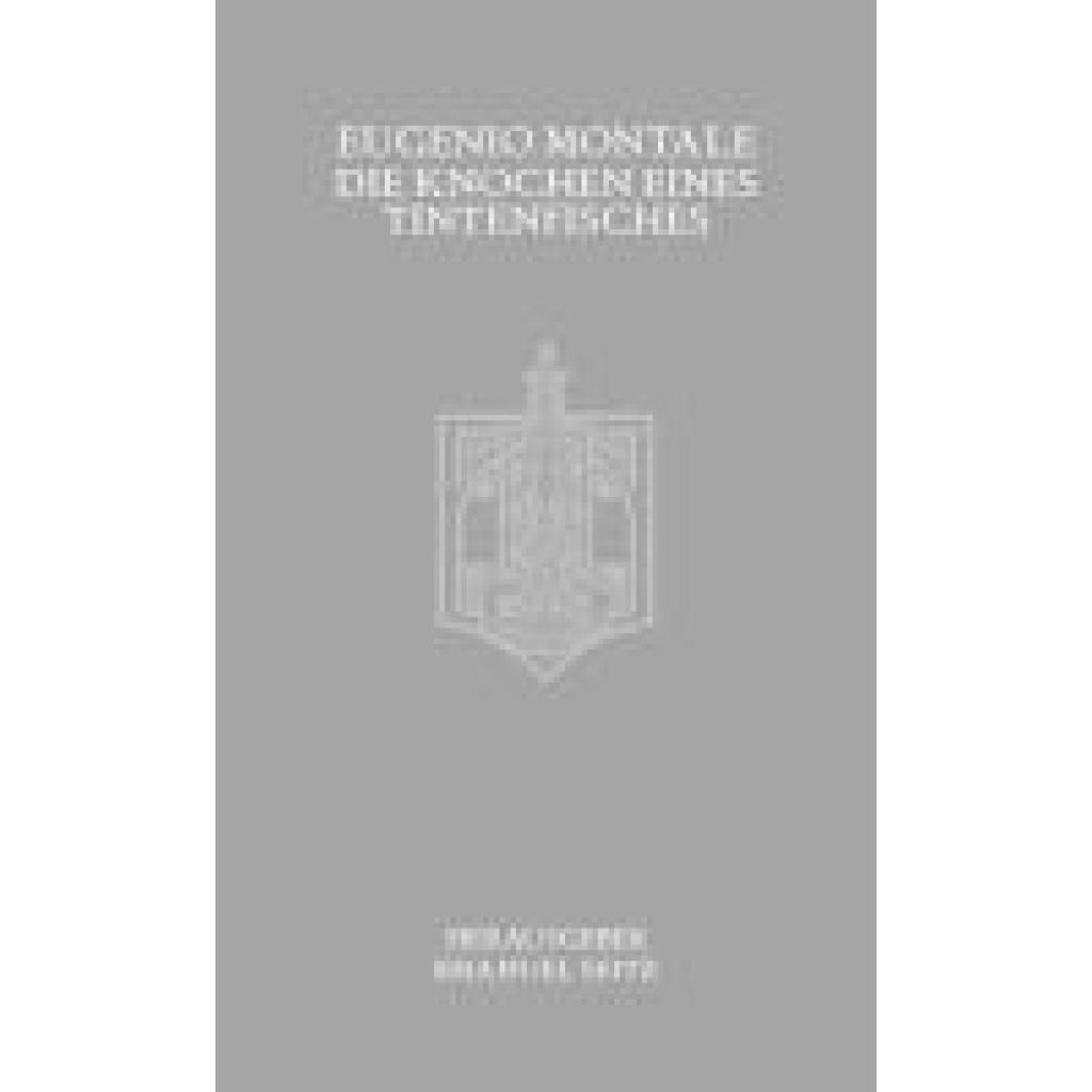 Montale, Eugenio: Die Knochen eines Tintenfisches