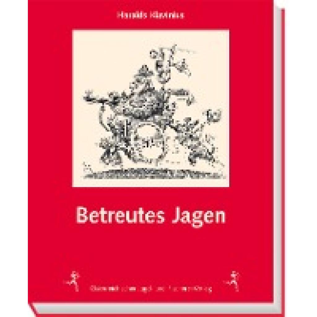 Klavinius, Haralds: Betreutes Jagen