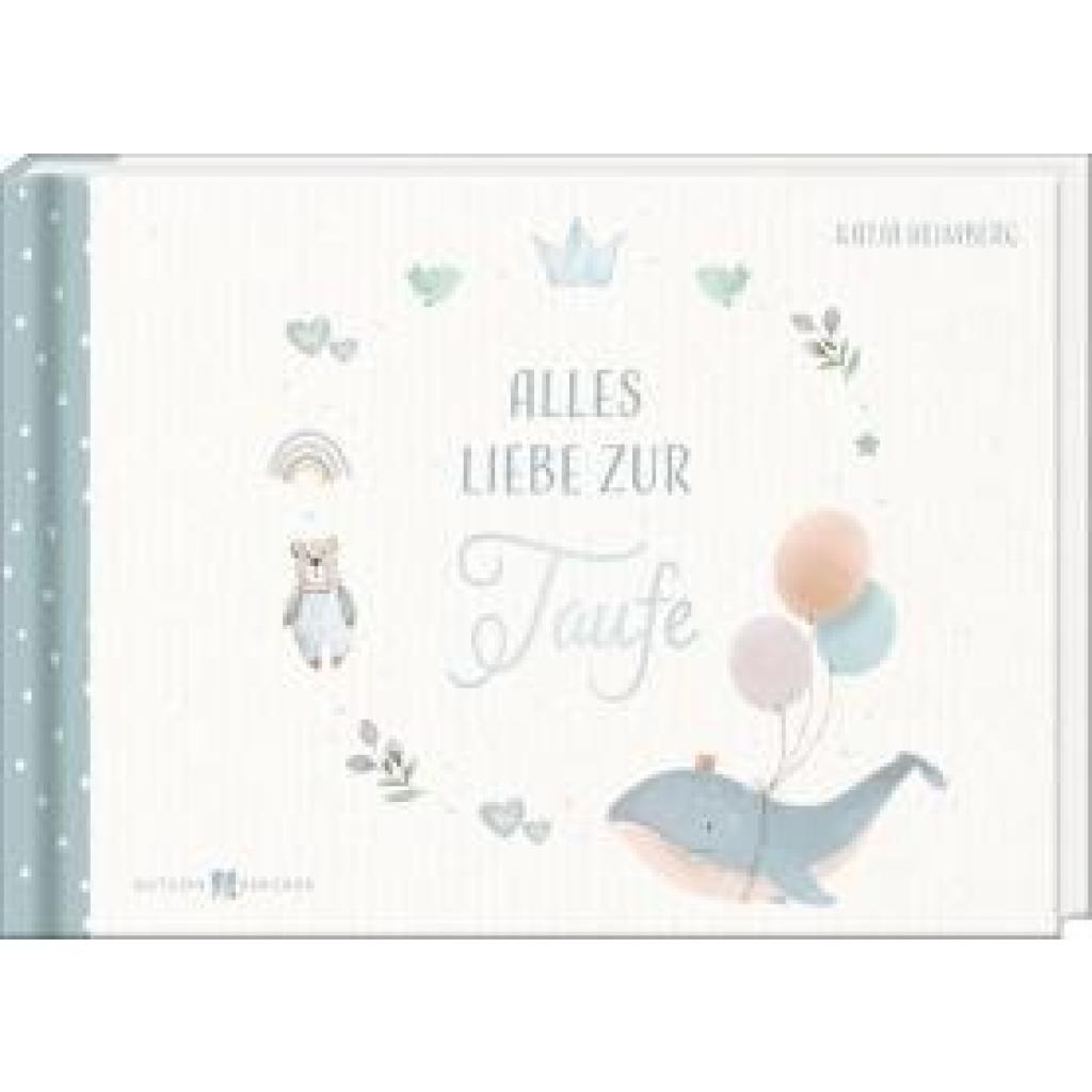 Heimberg, Katja: Alles Liebe zur Taufe