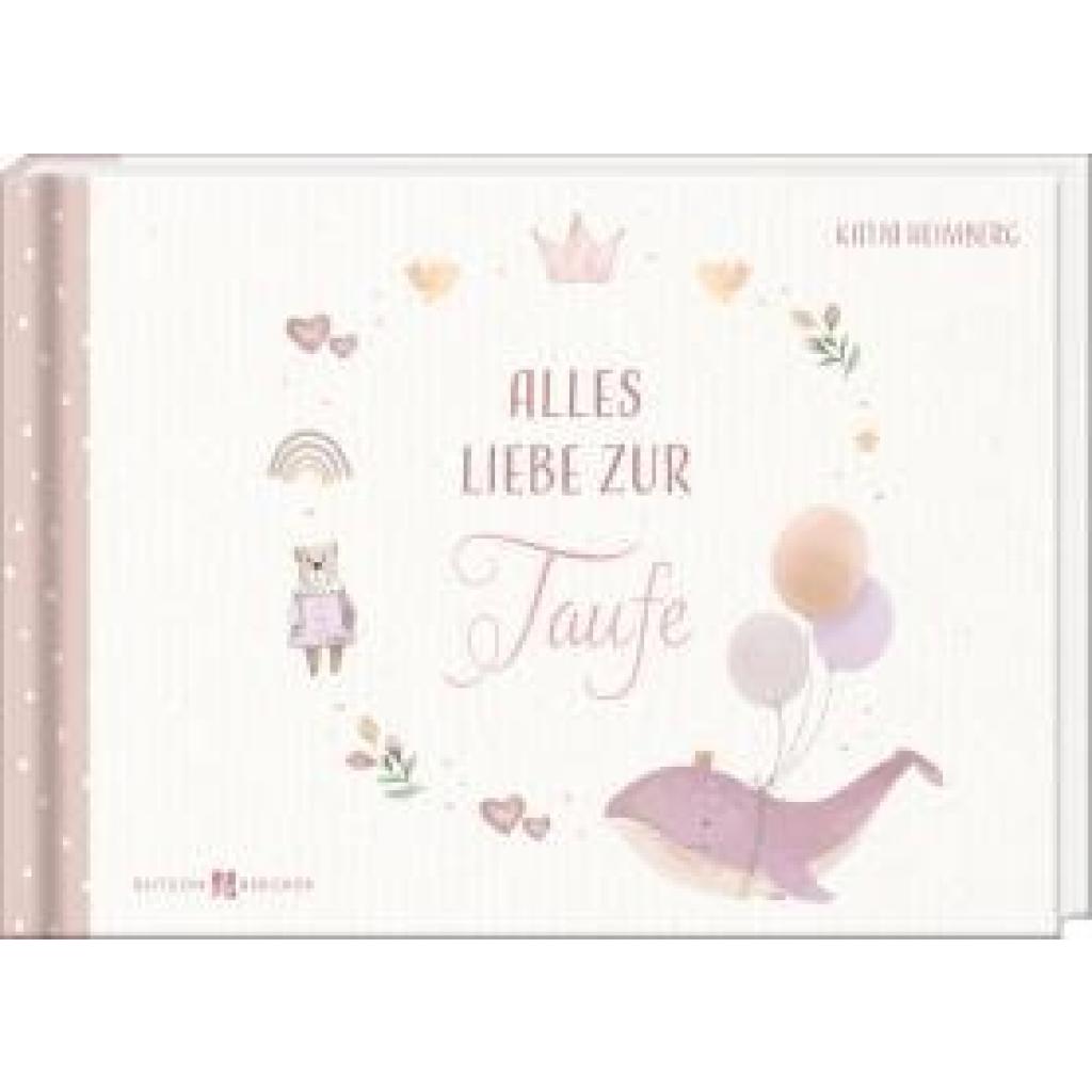 Heimberg, Katja: Alles Liebe zur Taufe