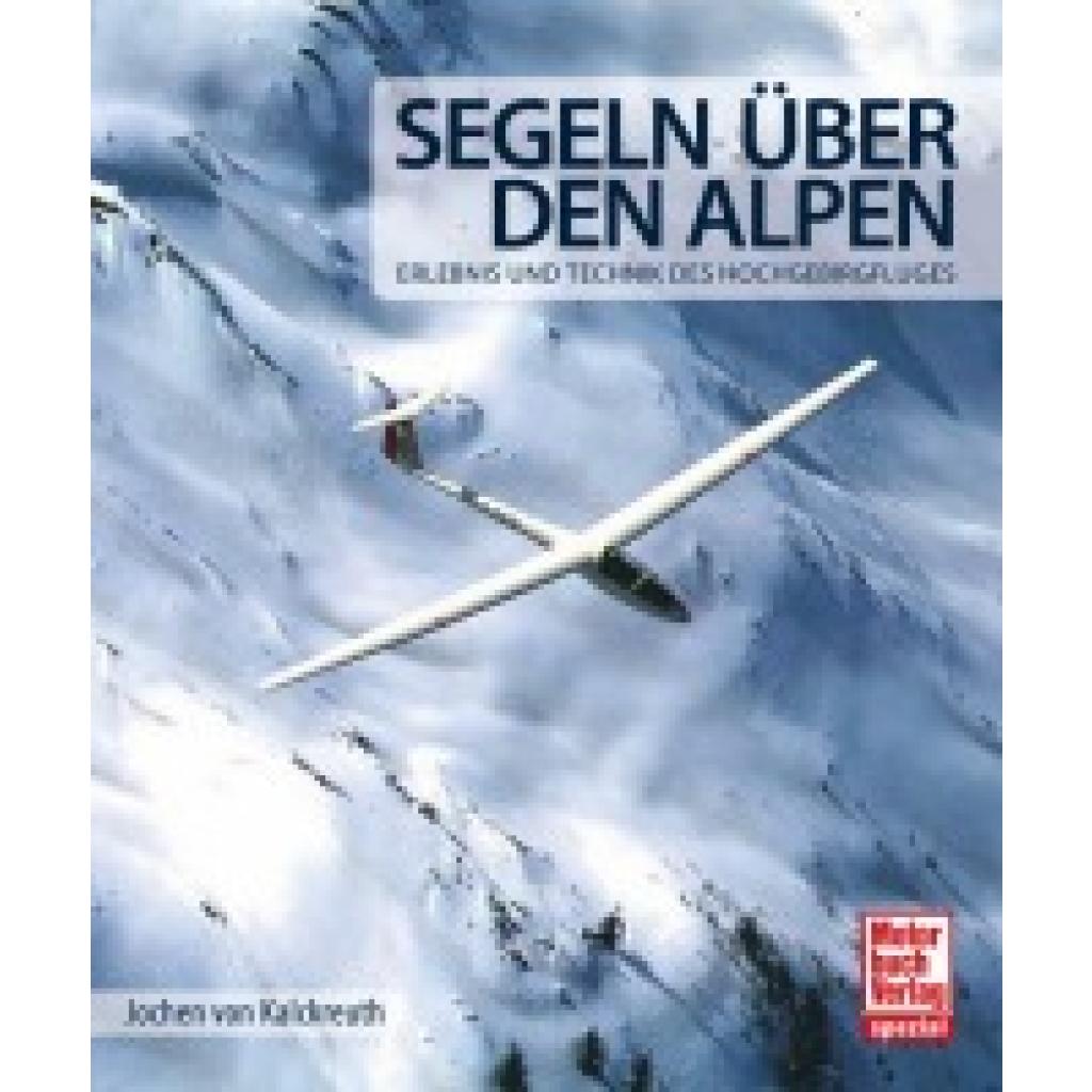 Kalckreuth, Jochen von: Segeln über den Alpen