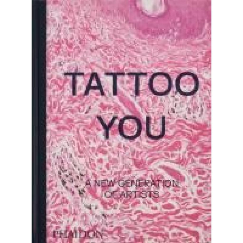 Phaidon Editors: Tattoo You