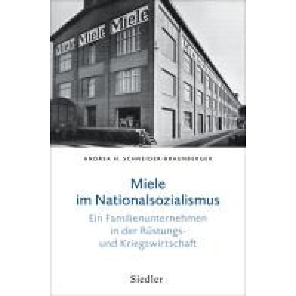 Schneider-Braunberger, Andrea H.: Miele im Nationalsozialismus