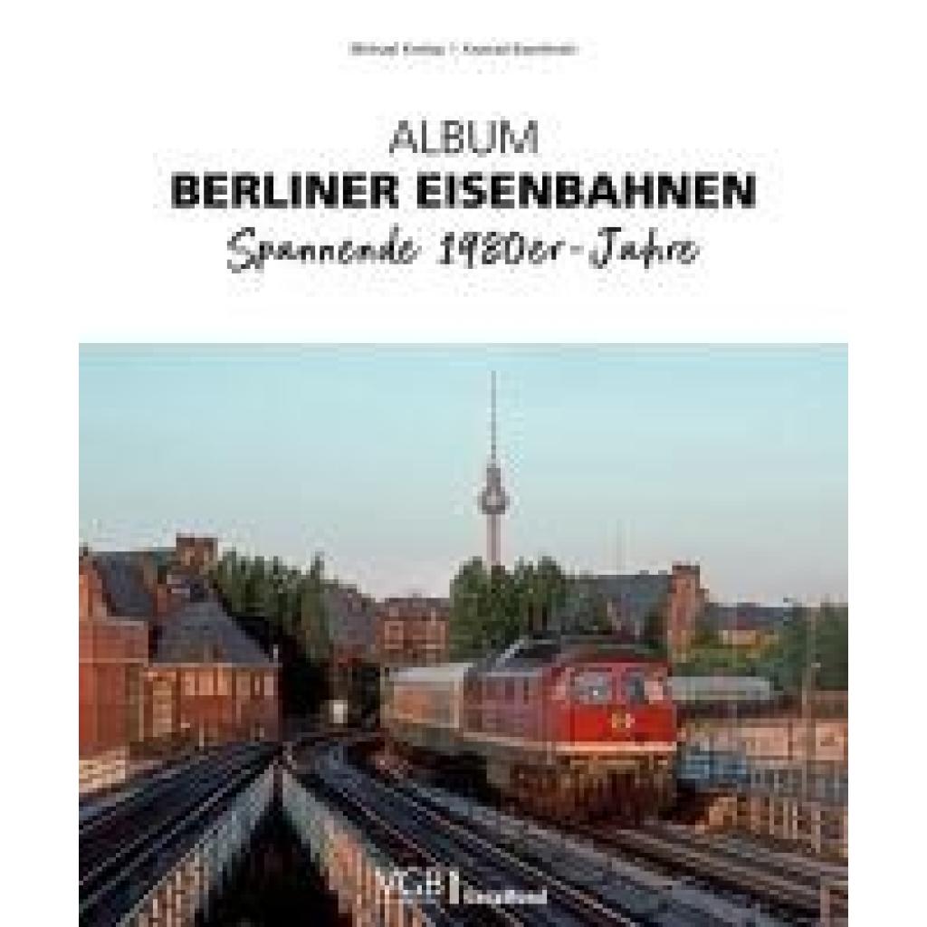Krolop, Michael: Album Berliner Eisenbahnen