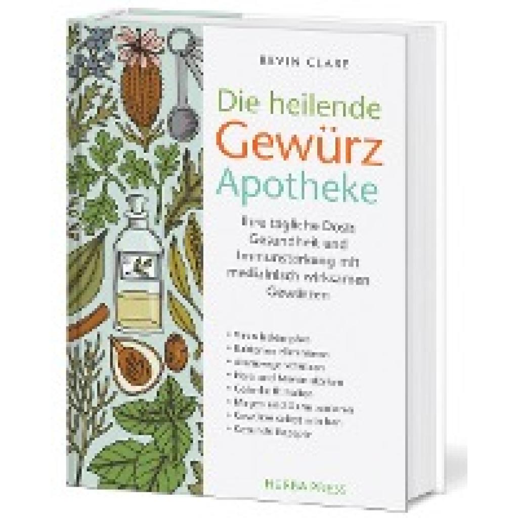 Clare, Bevin: Die heilende Gewürz Apotheke