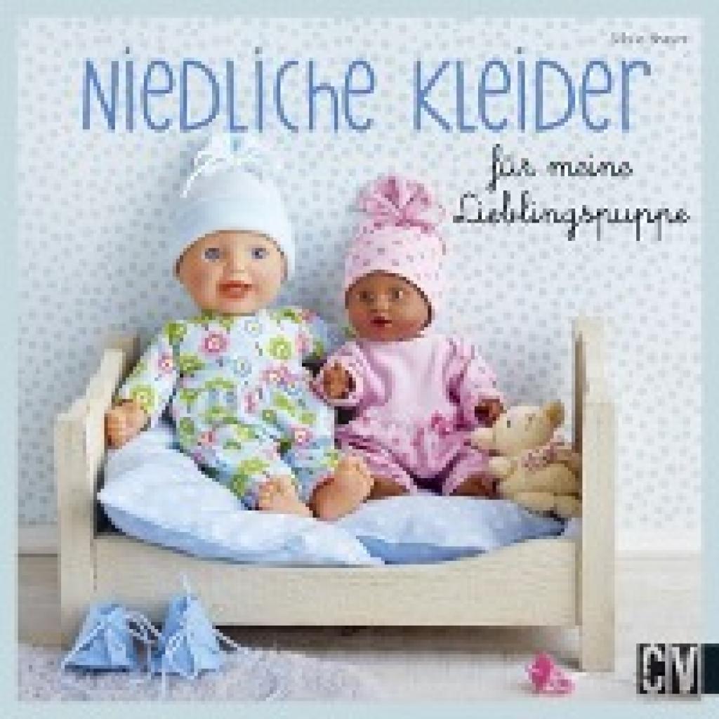 Braun, Silvia: Niedliche Kleider für meine Lieblingspuppe