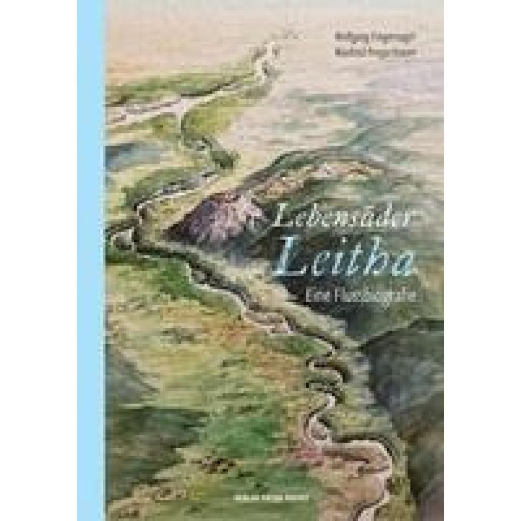 Fingernagel, Wolfgang: Lebensader Leitha
