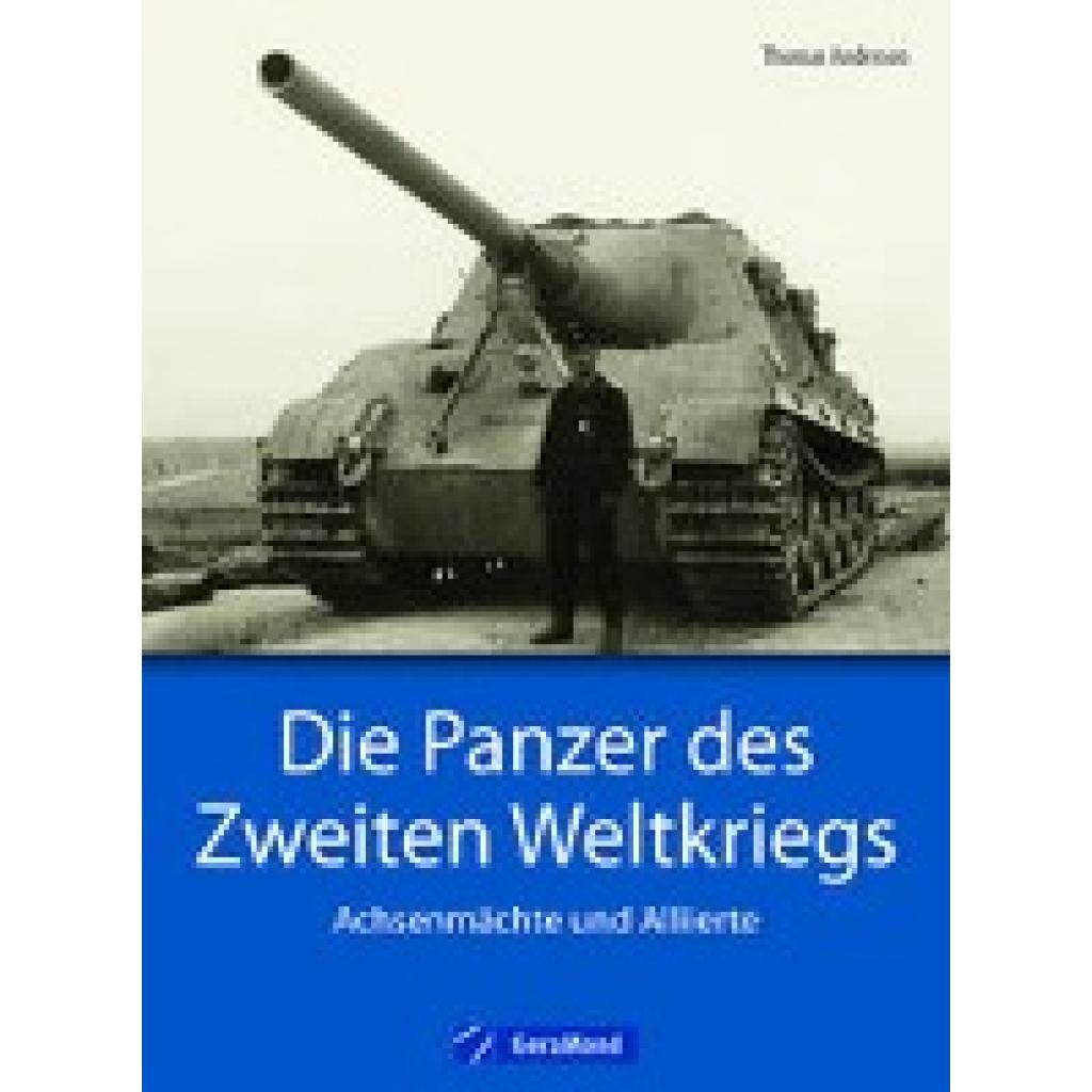 Anderson, Thomas: Die Panzer des Zweiten Weltkriegs