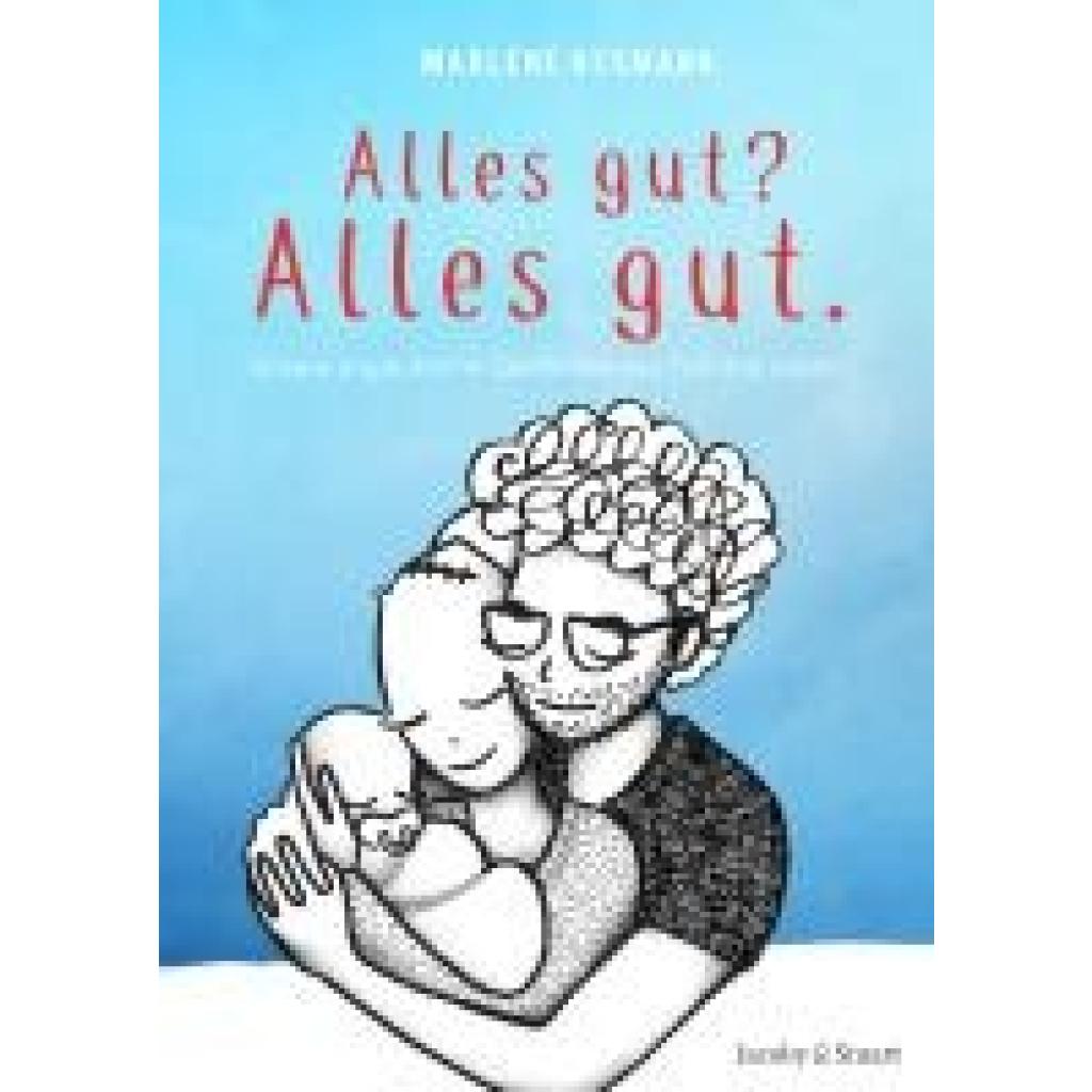 Assmann, Marlene: Alles gut? Alles gut.