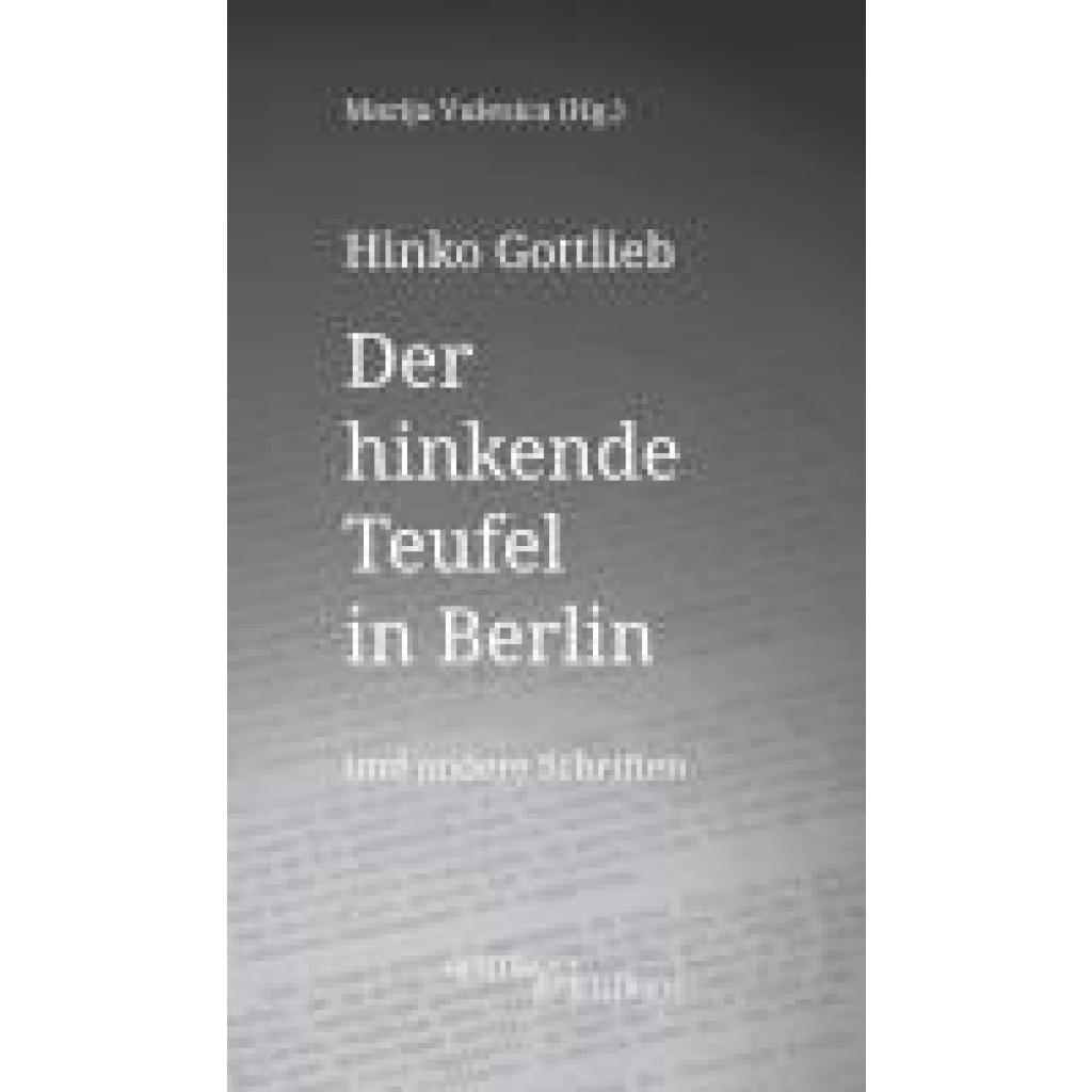 Gottlieb, Hinko: Der hinkende Teufel in Berlin und andere Schriften