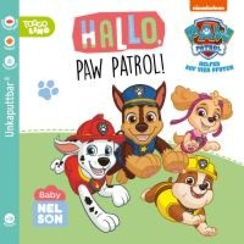 PAW Patrol Lernbuch: Baby Nelson (unkaputtbar) 2: Hallo, PAW Patrol!
