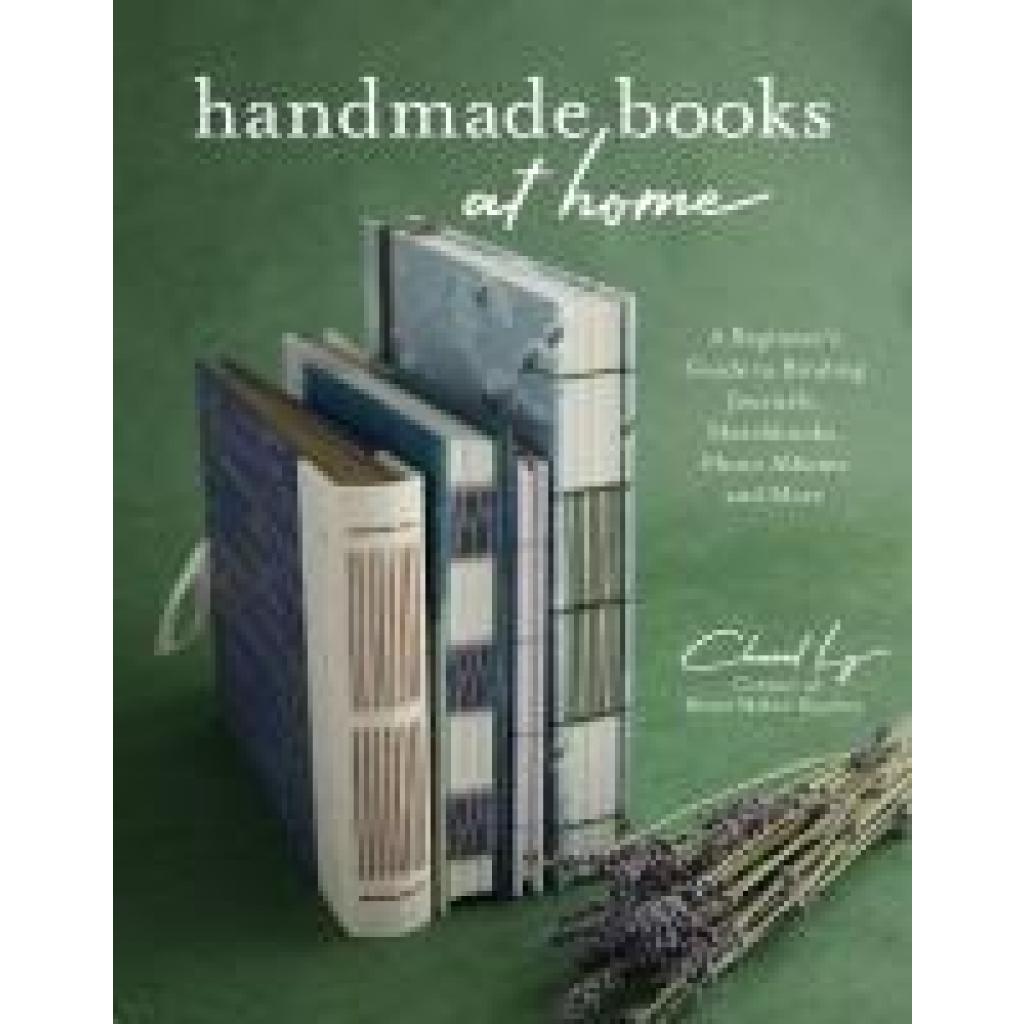 Ly, Chanel: Handmade Books at Home