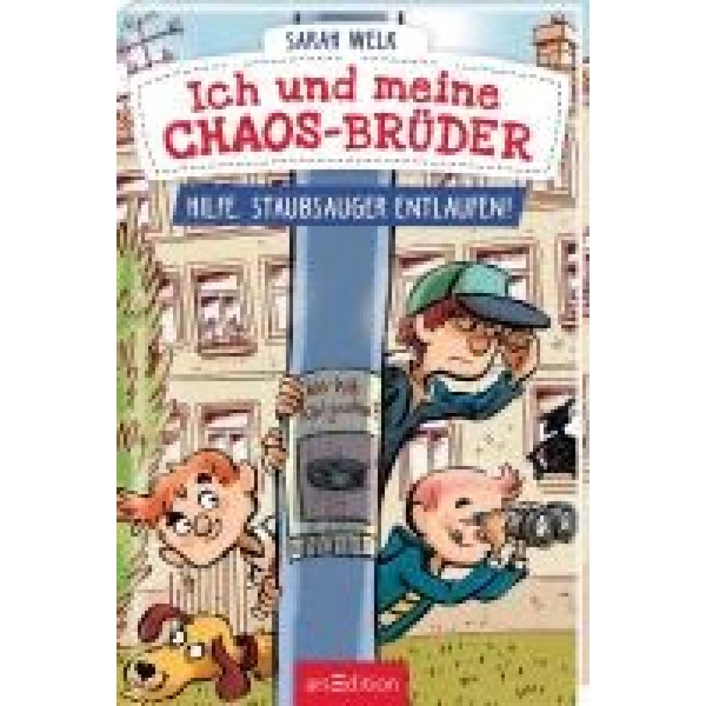 Welk, Sarah: Ich und meine Chaos-Brüder - Hilfe, Staubsauger entlaufen! (Ich und meine Chaos-Brüder 2)