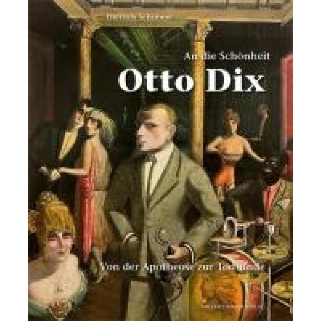 Schubert, Dietrich: An die Schönheit Otto Dix