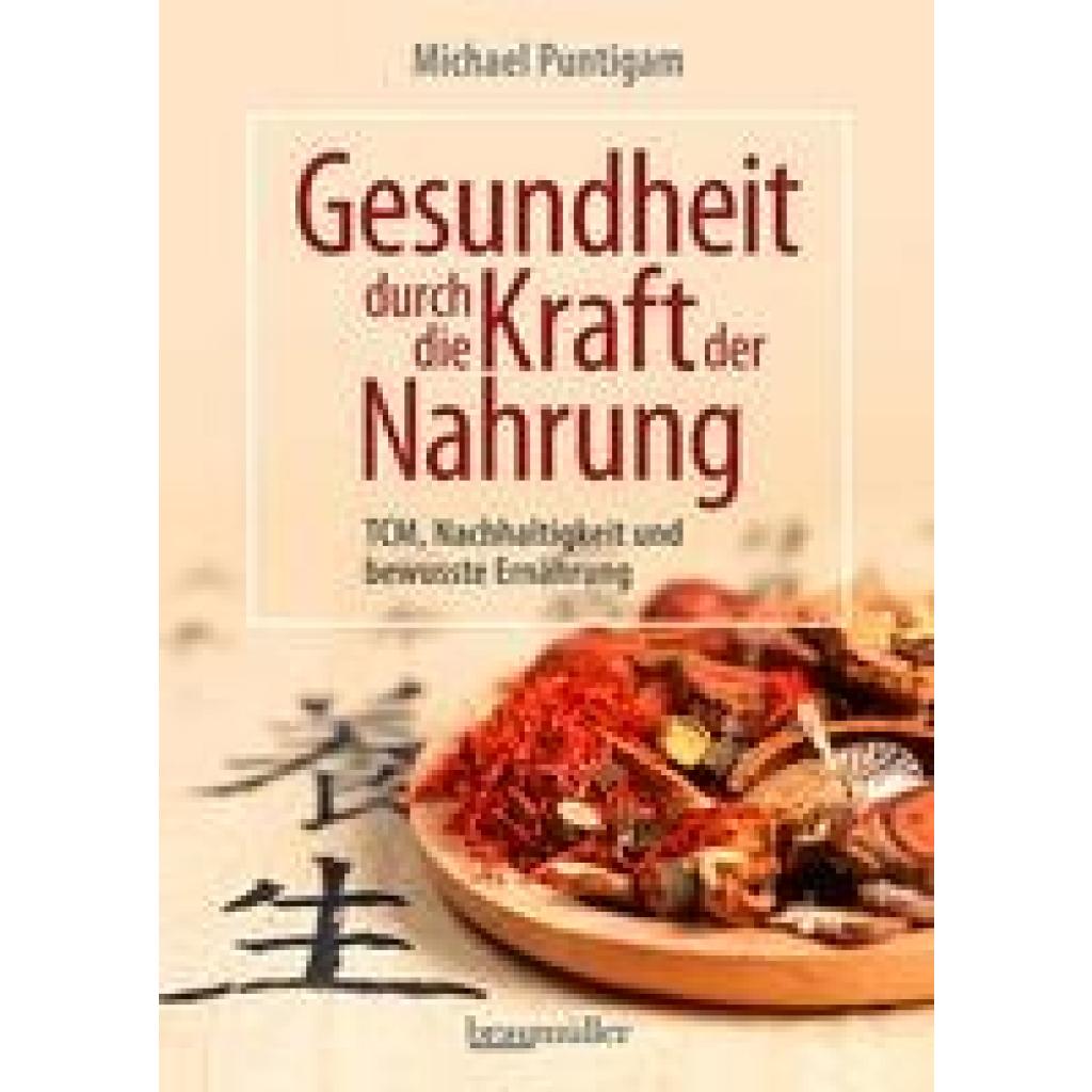 Puntigam, Michael: Gesundheit durch die Kraft der Nahrung