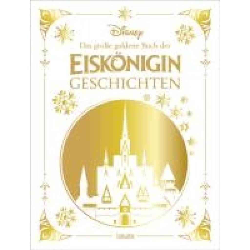 Disney, Walt: Disney: Das große goldene Buch der Eiskönigin-Geschichten