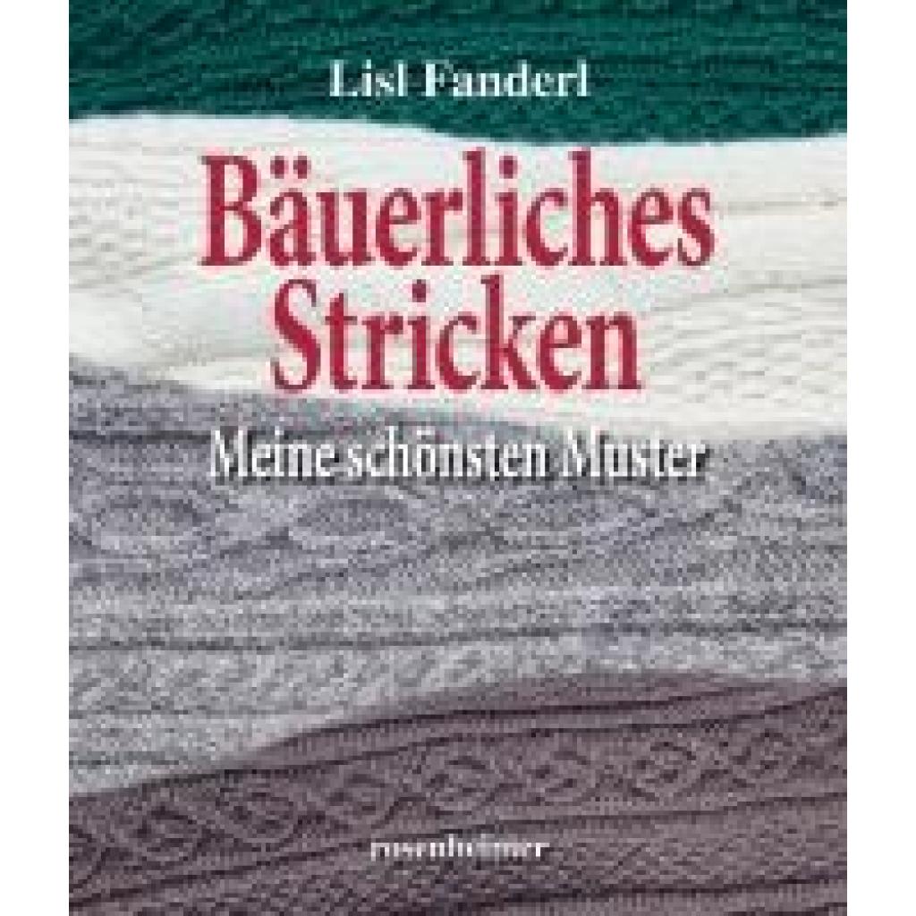 Fanderl, Lisl: Bäuerliches Stricken