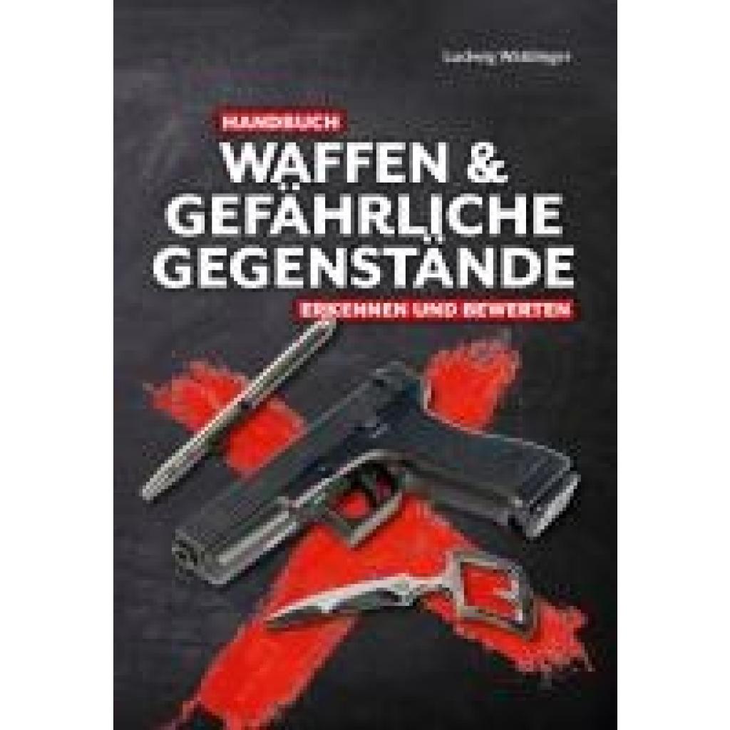 Waldinger, Ludwig: Handbuch Waffen und gefährliche Gegenstände