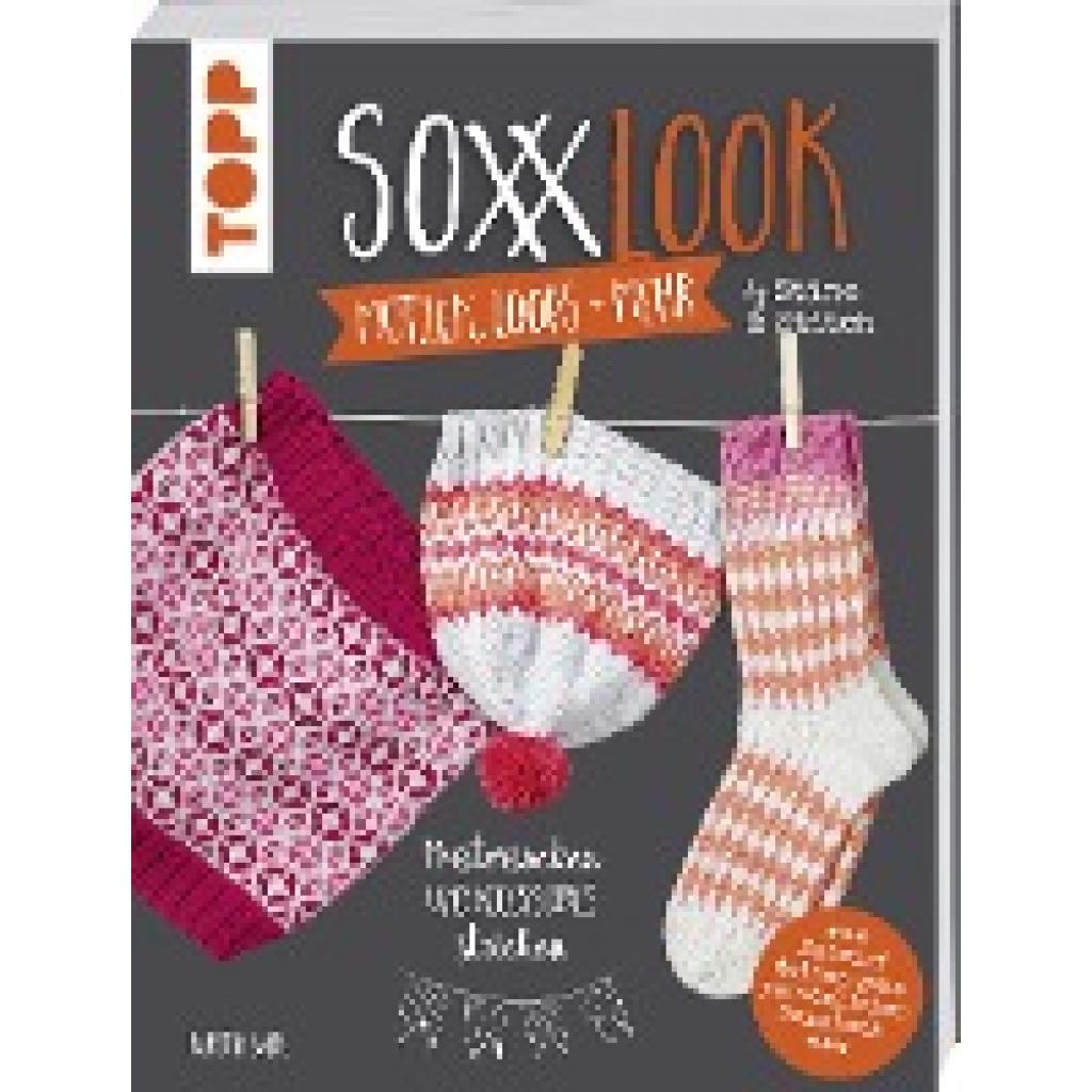 Balke, Kerstin: SoxxLook Mützen, Loops und mehr by Stine & Stitch