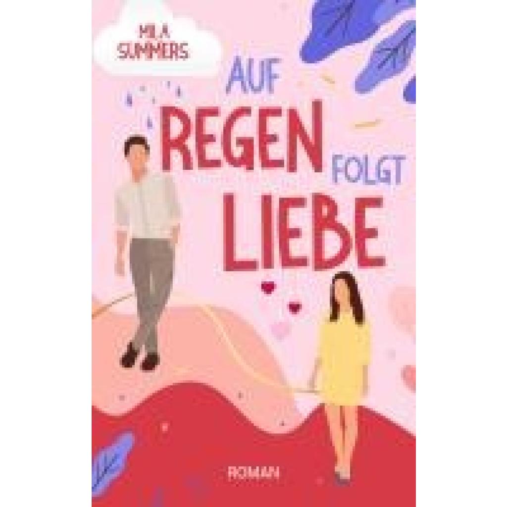 Summers, Mila: Auf Regen folgt Liebe