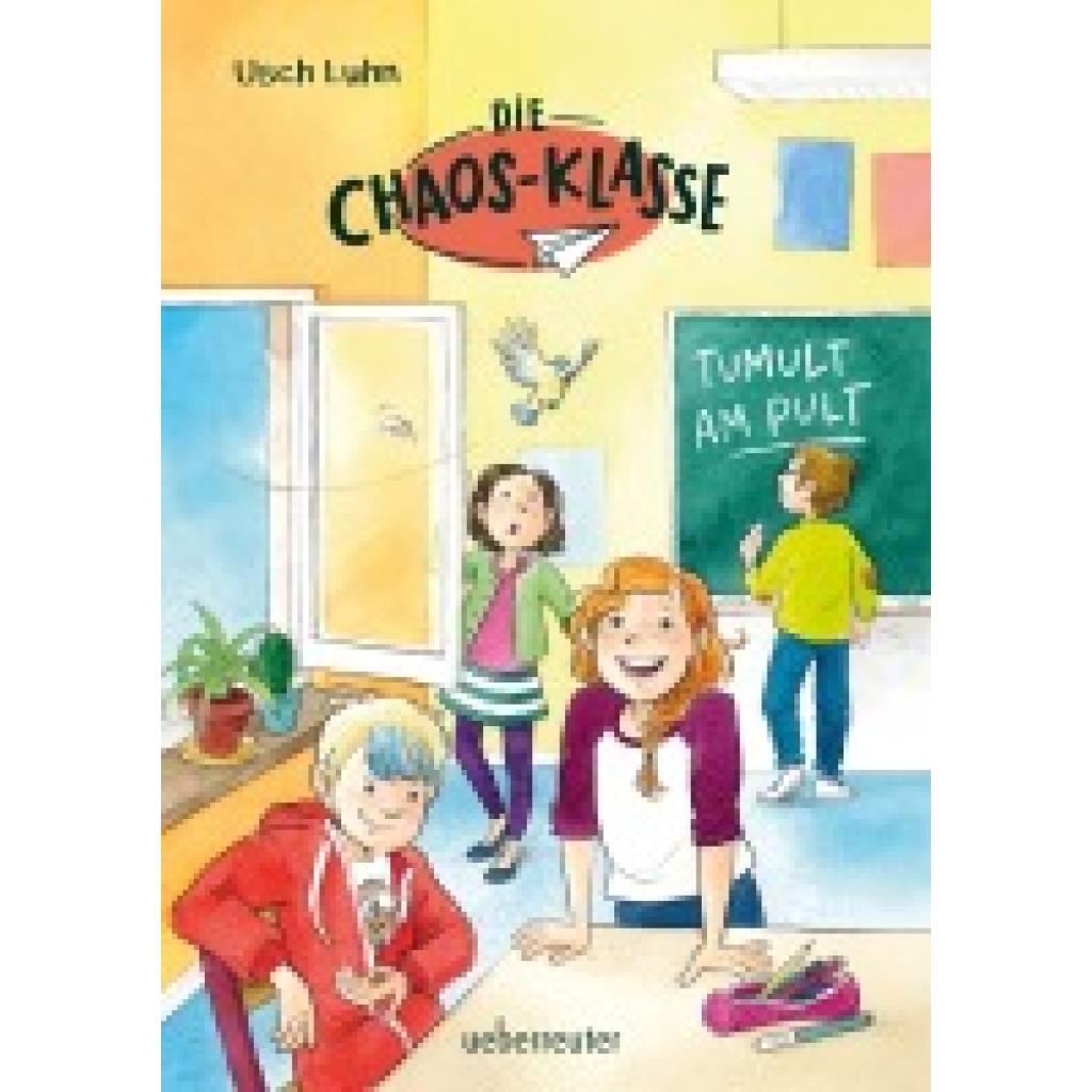 Luhn, Usch: Die Chaos-Klasse - Tumult am Pult