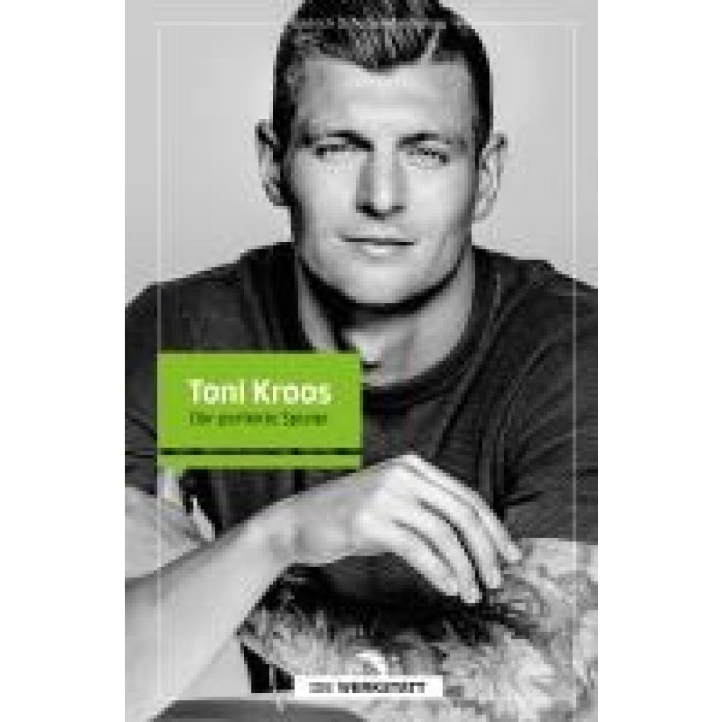 Schulze-Marmeling, Dietrich: Toni Kroos