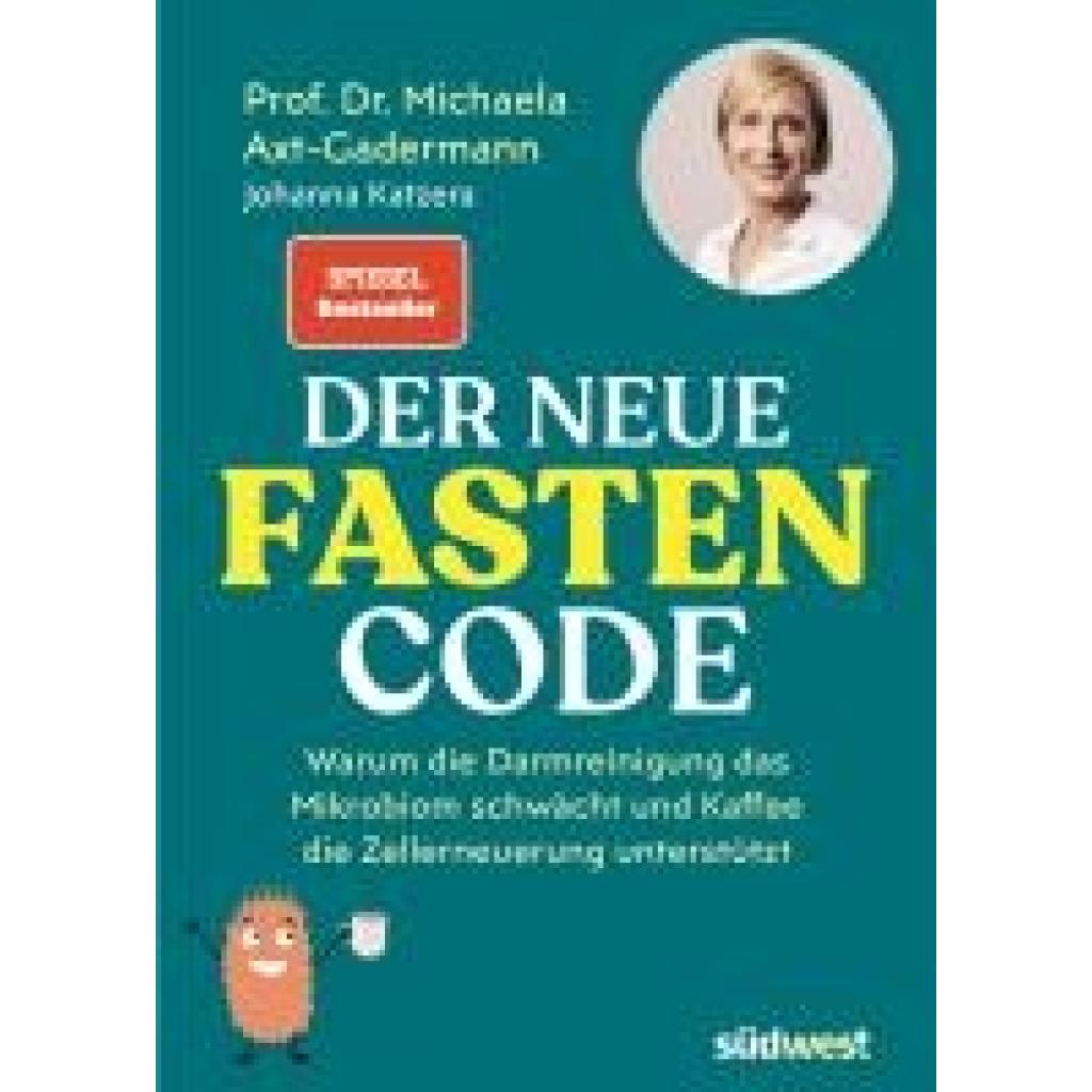 Axt-Gadermann, Michaela: Der neue Fasten-Code